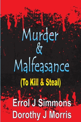 Imagen del vendedor de Murder and Malfeasance: To Kill and Steal (Paperback or Softback) a la venta por BargainBookStores