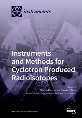 Seller image for Instruments and Methods for Cyclotron Produced Radioisotopes (Paperback or Softback) for sale by BargainBookStores