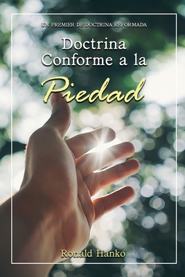 Seller image for Doctrina Conforme a la Piedad: Un Premier de Doctrina Reformada (Paperback or Softback) for sale by BargainBookStores