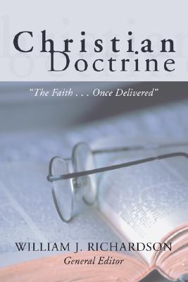 Bild des Verkufers fr Christian Doctrine: The Faith Once Delivered (Paperback or Softback) zum Verkauf von BargainBookStores