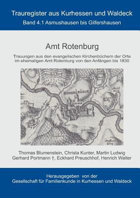 Bild des Verkufers fr Amt Rotenburg: Trauregister von Kurhessen und Waldeck, Band 4.1 (Paperback or Softback) zum Verkauf von BargainBookStores