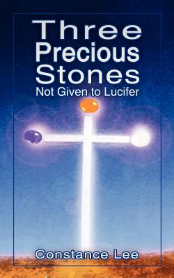 Imagen del vendedor de Three Precious Stones Not Given to Lucifer (Paperback or Softback) a la venta por BargainBookStores
