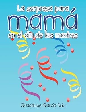 Seller image for La sorpresa para mam� en el d�a de las madres (Paperback or Softback) for sale by BargainBookStores