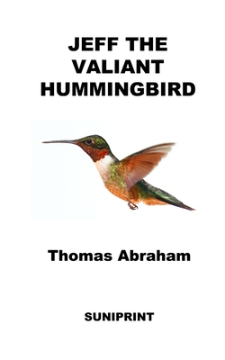 Seller image for Jeff The Valiant Hummingbird (Paperback or Softback) for sale by BargainBookStores