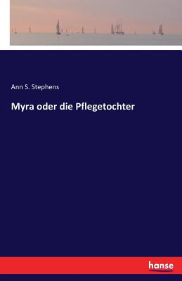 Seller image for Myra oder die Pflegetochter (Paperback or Softback) for sale by BargainBookStores
