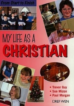 Image du vendeur pour From Start to Finish: My Life as a Christian mis en vente par WeBuyBooks