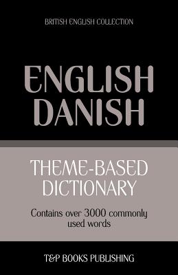 Seller image for Theme-based dictionary British English-Danish - 3000 words (Paperback or Softback) for sale by BargainBookStores