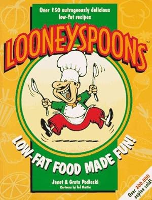 Seller image for Looneyspoons: Low Fat Made Fun for sale by WeBuyBooks