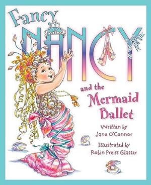 Bild des Verkufers fr Fancy Nancy and the Mermaid Ballet zum Verkauf von Smartbuy