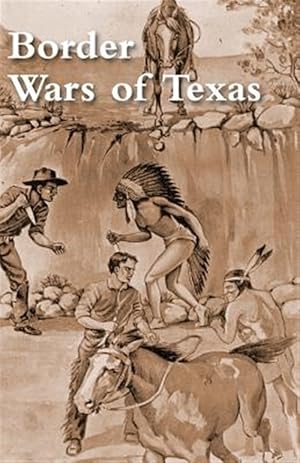 Seller image for BORDER WARS OF TEXAS for sale by GreatBookPrices