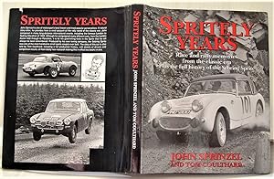 Spritely Years: Race and Rally Memories from the Classic Era Plus the Full History of the Sebring...