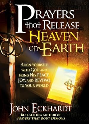 Bild des Verkufers fr Prayers That Release Heaven on Earth : Align Yourself with God and Bring His Peace, Joy, and Revival to Your World zum Verkauf von Smartbuy