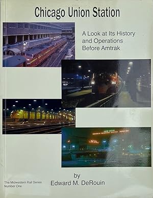 Bild des Verkufers fr Chicago Union Station: A Look at Its History and Operations Before Amtrak zum Verkauf von Trevian Books