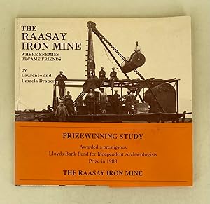 Imagen del vendedor de The Raasay Iron Mine. 1912-1942. Where enemies became friends. a la venta por Leakey's Bookshop Ltd.