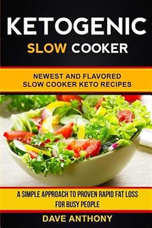 Seller image for Ketogenic Slow Cooker : Newest and Flavored Slow Cooker Keto Recipes for sale by GreatBookPrices