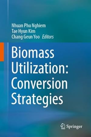 Bild des Verkufers fr Biomass Utilization : Conversion Strategies zum Verkauf von GreatBookPrices