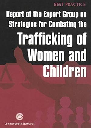 Bild des Verkufers fr Report of the Expert Group on Strategies for Combating the Trafficking of Women and Children (Best Practice Series) zum Verkauf von WeBuyBooks