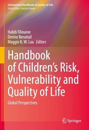 Imagen del vendedor de Handbook of Children?s Risk, Vulnerability and Quality of Life : Global Perspectives a la venta por GreatBookPrices