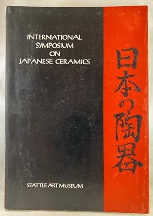 International Symposium on Japanese Ceramics [ in Conjunction with the Opening of the Exhibition,...