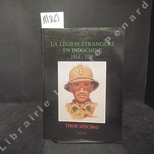 Seller image for La Lgion Etrangre en Indochine, 1914-1941. for sale by Librairie-Bouquinerie Le Pre Pnard