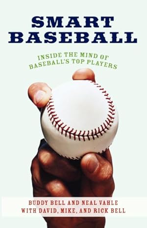 Imagen del vendedor de Smart Baseball : Inside the Mind of Baseball's Top Players a la venta por GreatBookPrices