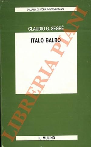 Bild des Verkufers fr Italo Balbo. zum Verkauf von Libreria Piani