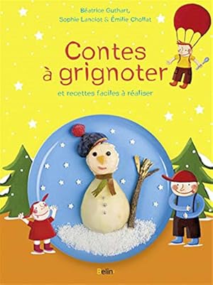 Imagen del vendedor de Contes grignoter: Et recettes faciles raliser a la venta por WeBuyBooks