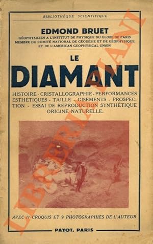 Seller image for Le diamant: histoire - cristallographie - performances esthtiques. Avec 11 croquis et 9 photographies de l'auteur. for sale by Libreria Piani