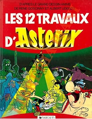 Les 12 travaux d'Astérix. D'après le film animé par le Studio Idefix.