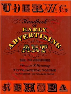 Handbook of Early Advertising Art. Mainly from American Sorces. Typographical and Ornamental Volume.