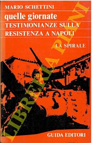 Seller image for Quelle giornate. La Resistenza a Napoli. for sale by Libreria Piani