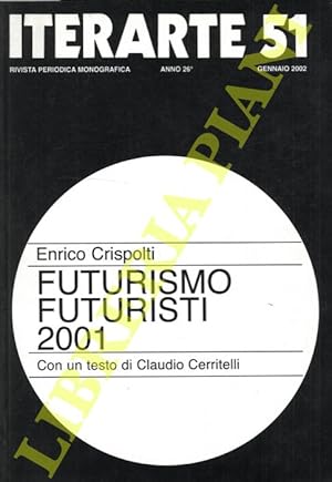 Futurismo futuristi 2001. Iterarte 51. Anno 26. Gennaio 2002.