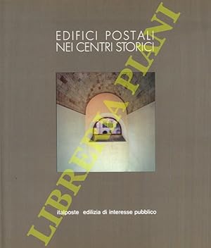 Bild des Verkufers fr Edifici postali nei centri storici. Interventi di recupero e restauro per il Ministero delle Poste e delle Telecomunicazioni. zum Verkauf von Libreria Piani