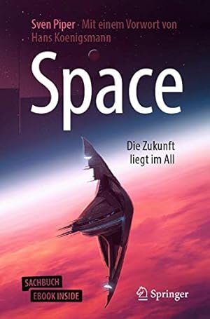 Seller image for Space Die Zukunft liegt im All for sale by WeBuyBooks