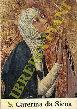 S. Caterina da Siena. Vita scritta dal Beato Raimondo da Capua.