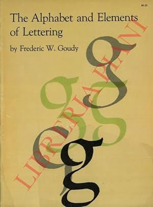 The Alphabet and elements of lettering.Revised and enlarged with many full-page plates and other ...