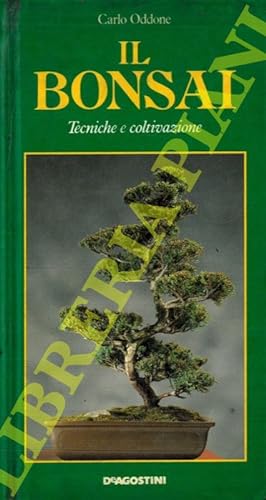 Il bonsai. Tecniche e coltivazione.