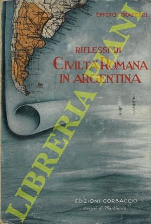 Riflessi di civiltà romana in Argentina.
