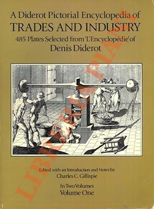 A Diderot Pictorial Encyclopedia of Trades and Industry. Volume One. Volume Two.