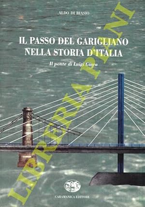 Il passo del Garigliano nella storia d'Italia. Il ponte di Luigi Giura.