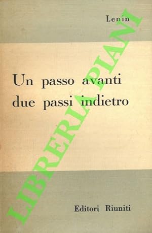 Un passo avanti due passi indietro (La crisi del nostro partito).