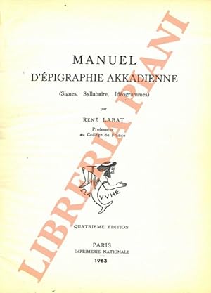 Manuel d'épigraphie akkadienne (Signes, Syllabaire, Idéogrammes).