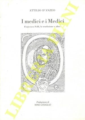 I medici e i Medici. Francesco Folli, la trasfusione e altro.
