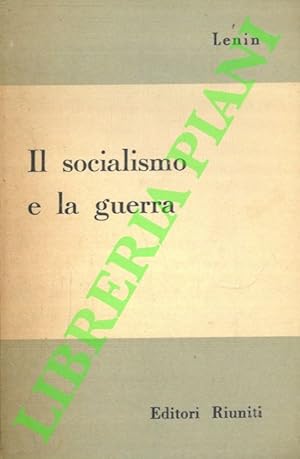 Il socialismo e la guerra.