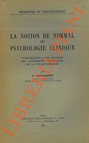 La notion de normal en psychologie Clinique. Introductio a une Critique des Fondements Théoriques...