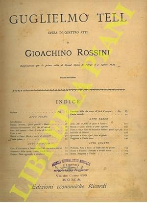 Guglielmo Tell. Opera in quattro atti. Rappresentata per la prima vota al Grand Opéra di Parigi i...