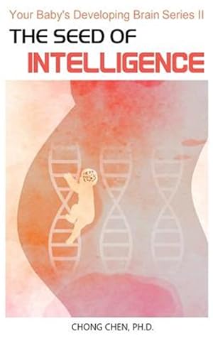 Immagine del venditore per The Seed of Intelligence: Boost Your Baby venduto da GreatBookPrices