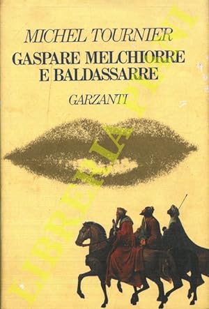 Gaspare, Melchiorre e Baldassarre.