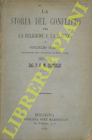 La storia del conflitto fra la religione e la scienza.