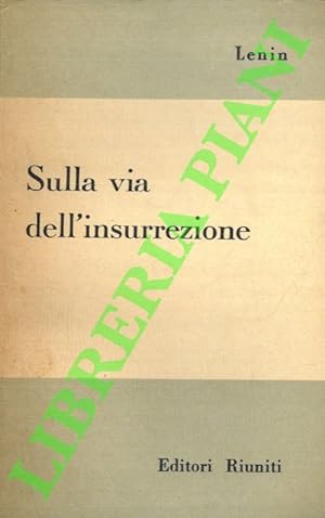 Sulla via dell'insurrezione.